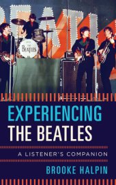 book Experiencing the Beatles: a listener's companion