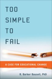 book Too simple to fail: a case for educational change