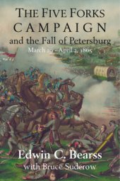 book The Five Forks Campaign and the Fall of Petersburg