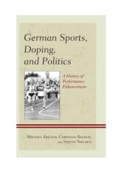 book German sports, doping, and politics a history of performance enhancement