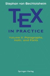 book TEX in Practice: Volume II: Paragraphs, Math and Fonts