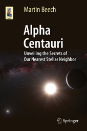 book Alpha Centauri: unveiling the secrets of our nearest stellar neighbor