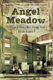 book Angel meadow - victorian britains most savage slum