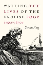 book Writing the lives of the English poor, 1750s -1830s