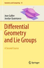 book Differential Geometry and Lie Groups - A Second Course