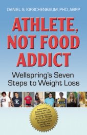 book Athlete, not food addict: Wellspring's seven steps for weight loss