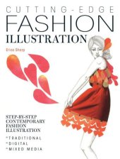 book Cutting Edge Fashion Illustration: Step-by-step Contemporary Fashion Illustration: Traditional, Digital and Mixed Media