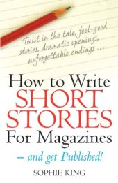 book How to write short stories for magazines - and get published!