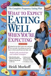 book Eating Well When You're Expecting (What to Expect), 2nd Edition