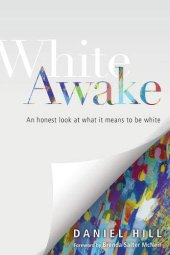 book White Awake: An Honest Look at What It Means to Be White