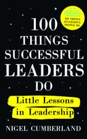 book 100 Things Successful Leaders Do: Little lessons in leadership