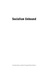 book Socialism Unbound: Principles, Practices, and Prospects