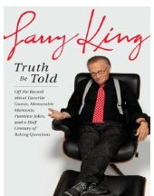 book Truth be told: off the record about favorite guests, memorable moments, funniest jokes, and a half century of asking questions