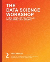 book The Data Science Workshop: A New, Interactive Approach to Learning Data Science