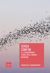 book Senza confini. Le straordinarie storie degli animali migratori