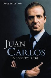 book Juan Carlos: steering Spain from dictatorship to democracy