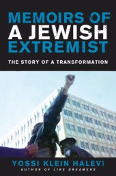 book Memoirs of a Jewish extremist: the story of a transformation