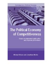 book The political economy of competitiveness: essays on employment, public policy and corporate performance