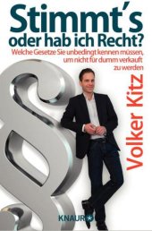 book Stimmt's oder hab ich Recht? Welche Gesetze Sie unbedingt kennen müssen, um nicht für dumm verkauft zu werden