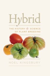 book Hybrid: the history and science of plant breeding