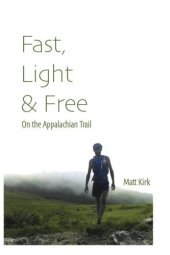 book Fast, light & free on the Appalachian Trail