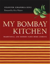 book My Bombay Kitchen: Traditional and Modern Parsi Home Cooking