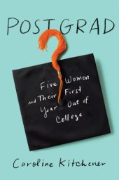 book Post grad: five women and their first year out of college