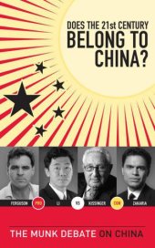 book Does the 21st Century Belong to China?: The Munk Debate on China