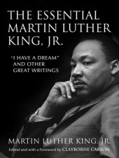 book The essential Martin Luther King, Jr.: ''I have a dream'' and other great writings