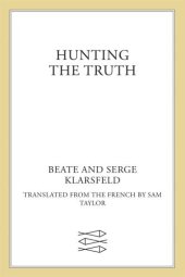 book Hunting the Truth: Memoirs of Beate and Serge Klarsfeld