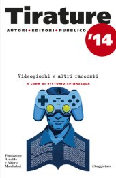 book Tirature '14. Videogiochi e altri racconti