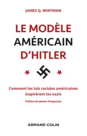 book Le modèle américain d'Hitler