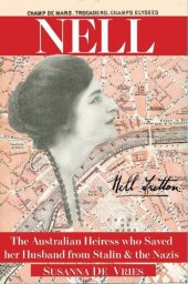 book Nell: The Australian Heiress who Saved her Husband from Stalin & the Nazis