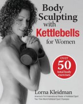 book Body Sculpting with Kettlebells for Women: Over 50 Total Body Exercises