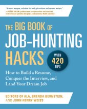 book The Big Book of Job-Hunting Hacks: How to Build a Résumé, Conquer the Interview, and Land Your Dream Job