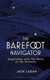 book The Barefoot Navigator: Wayfinding with the Skills of the Ancients