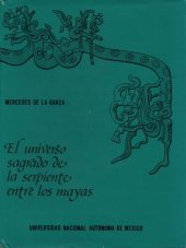 book El universo sagrado de la serpiente entre los mayas