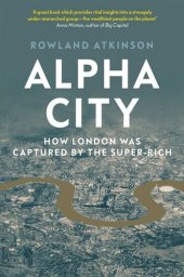 book Alpha City: How London Was Captured by the Super-Rich