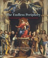 book The Endless Periphery: Toward a Geopolitics of Art in Lorenzo Lotto's Italy