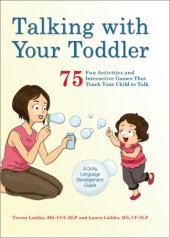 book Talking with your toddler: 75 fun activities and interactive games that teach your child to talk