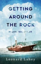 book Getting around the rock: by land, sea, and air: stories of transportation in Newfoundland