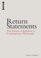 book Return statements: the return of religion in contemporary philosophy