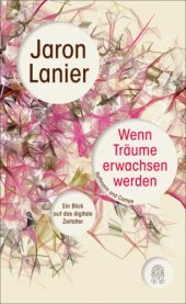 book Wenn Träume erwachsen werden. Ein Blick auf das digitale Zeitalter