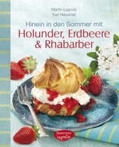 book Hinein in den Sommer mit Holunder, Erdbeere & Rhabarber: Nr. der Reihe ''