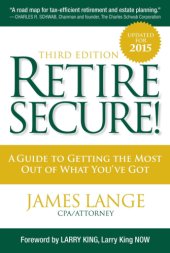 book Retire secure!: a guide to getting the most out of what you've got