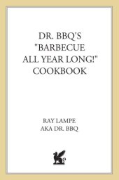 book Dr. BBQ's ''Barbecue All Year Long!'' Cookbook