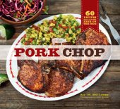 book Pork chop: 60 recipes for living high on the hog