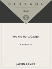 book You are not a gadget: a manifesto