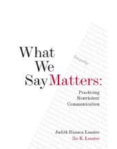 book What we say matters: practicing nonviolent communication