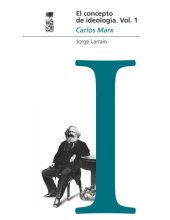 book El concepto de ideología Volumen 1. Marx